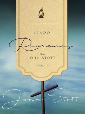 cover image of Lendo Romanos com John Stott--Volume 1
